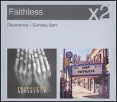 Faithless Album: “Sunday 8pm/Reverance”