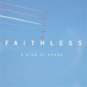 Faithless Album: “A Kind Of Peace”