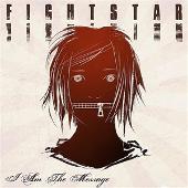Disco de Fightstar: “I Am The Message (Single)”