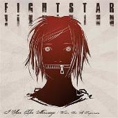 Fightstar Album: “I Am The Message/Waitin' For A Superman”