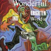 The Fall Album: “The Wonderful & Frightening World Of The Fall”