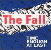 Disco de The Fall: “Time Enough At Last”
