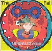 Disco de The Fall: “Live from the Vaults: Alter Banhoff, Hof, Germany”