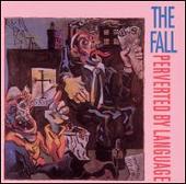 The Fall Album: “Perverted by Language [Bonus Tracks]”