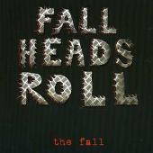 The Fall Album: “Fall Heads Roll”