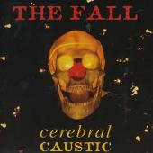 Disco de The Fall: “Cerebral Caustic [Bonus CD]”