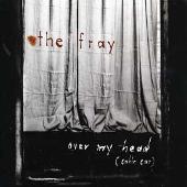 Disco de The Fray: “Over My Head (Cable Car) [CD 1]”