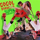 Gogol Bordello Album: “Super Taranta!”