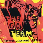 The Go! Team Album: “Thunder, Lightning, Strike”