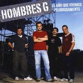 Hombres G Album: “Ano Que Vivimos Peligrosamente”