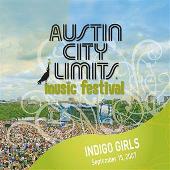 Indigo Girls Album: “Live At Austin City Limits Music Festival 2007 (2-Track Single)”