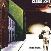 Disco de Killing Joke: “What's THIS For...!”