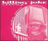 Killing Joke Album: “Change: Spiral Tribe Mixes”