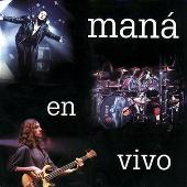 Disco de Maná: “En Vivo”