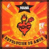 Disco de Maná: “Revolución De Amor”
