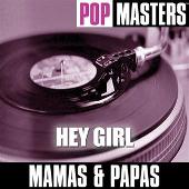 The Mamas & the Papas Album: “Pop Masters: Hey Girl”