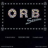 The Orb Album: “Orb Sessions, Vol. 1”