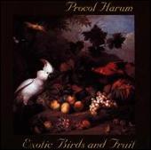 Procol Harum Album: “Exotic Birds and Fruit”