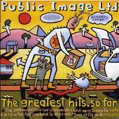 Public Image Ltd. Album: “Greatest Hits, So Far”