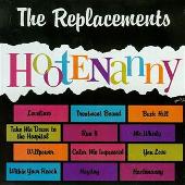 The Replacements Album: “Hootenanny”