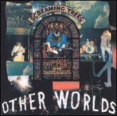 Screaming Trees Album: “Other Worlds [EP]”