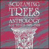 Screaming Trees Album: “Anthology: SST Years 1985-1989”