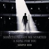 Simply Red Album: “Something Got Me Started/A Song for You [2 Tracks]”