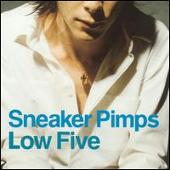 Sneaker Pimps Album: “Low Five [#2]”