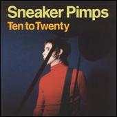 Sneaker Pimps Album: “Ten to Twenty [#2]”