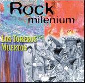 Disco de Los Toreros Muertos: “Rock Milenium”