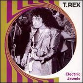 T. Rex Album: “Electric Jewels”