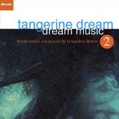 Tangerine Dream Album: “Dream Music 2: The Movie Music Composed by Tangerine Dream”