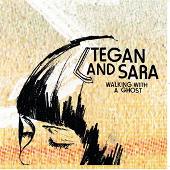 Disco de Tegan and Sara: “Walking With A Ghost/You Wouldn't Like Me”