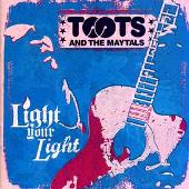 Toots and The Maytals Album: “Light Your Light”