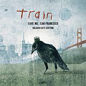 Disco de Train: “Save Me, San Francisco (Golden Gate Edition)”