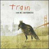 Disco de Train: “Save Me, San Francisco”