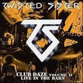 Twisted Sister Album: “Club Daze - Volume 2”