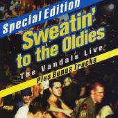 The Vandals Album: “Sweatin' to the Oldies: The Vandals Live [Bonus Tracks]”