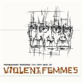 Violent Femmes Album: “Permanent Record: The Very Best of Violent Femmes”