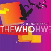 The Who Album: “It's Not Enough”