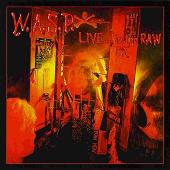 W.A.S.P. Album: “Live...In the Raw”