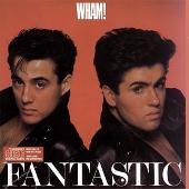 Wham! Album: “Fantastic!”
