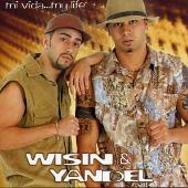 Disco de Wisin y Yandel: “Mi Vida... My Life”