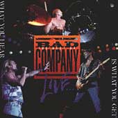 Disco de Bad Company: “The Best of Bad Company Live: What You Hear Is Wha” Disco de Bad Company: “The Best of Bad Company Live: What You Hear Is Wha”