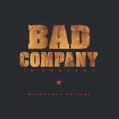 Disco de Bad Company: “Bad Company in Concert: Merchants of Cool” Disco de Bad Company: “Bad Company in Concert: Merchants of Cool”