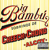 Cheech & Chong Album: “Big Bambu” Cheech & Chong Album: “Big Bambu”