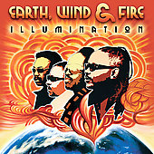 Earth, Wind & Fire Album: “Illumination” Earth, Wind & Fire Album: “Illumination”