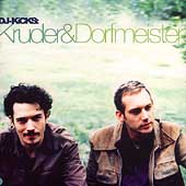 Kruder & Dorfmeister Album: “DJ Kicks” Kruder & Dorfmeister Album: “DJ Kicks”