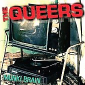 The Queers Album: “Munki Brain” The Queers Album: “Munki Brain”