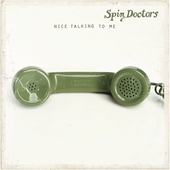 Spin Doctors Album: “Nice Talking to Me” Spin Doctors Album: “Nice Talking to Me”